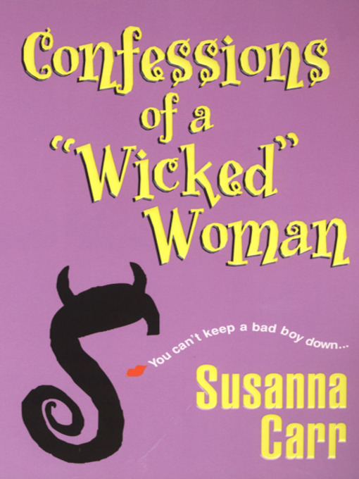 Title details for Confessions of a "wicked" Woman by Susanna Carr - Wait list